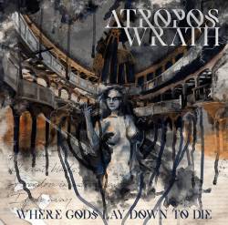 Atropos Wrath : Where Gods Lay Down to Die